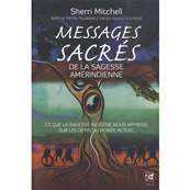 Messages Sacres de la Sagesse Amrindienne - Sherri Mitchell