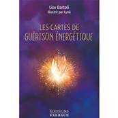Les Cartes de Guérison Energétique - Lise Bartoli