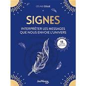 Signes - Interpréter les Messages que nous envoie l'Univers - C.Colle