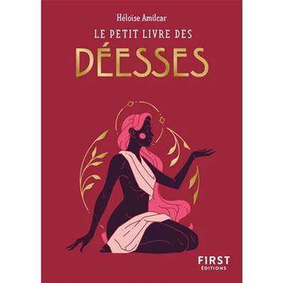 Le Petit Livre des Déesses - Héloïse Amilcar