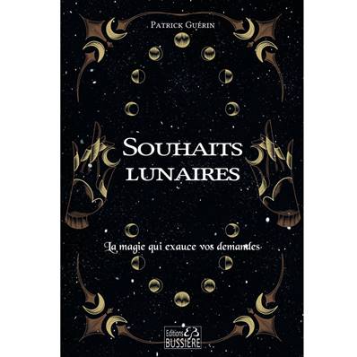 Souhaits Lunaires - Patrick Guérin