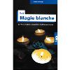 La Magie Blanche - ABC