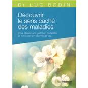 Dcouvrir le Sens Cach des Maladies - Luc Bodin