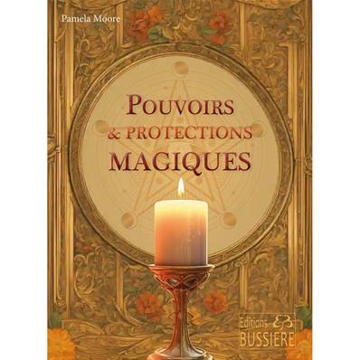 Pouvoirs & Protections Magiques - Pamela Moore