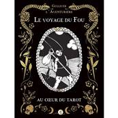 Le Voyage du Fou - Au Coeur du Tarot - Gulliver l'Aventurire