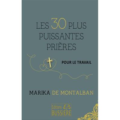 Les 30 Plus Puissantes Prières pour le Travail - Marika de Montalban