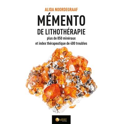 Mémento de Lithothérapie - Alida Noordegraaf