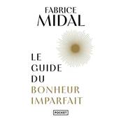 Le Guide du Bonheur Imparfait - Fabrice Midal