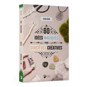 60 Idées Magiques pour Sorcières Créatives - Lexa Olick