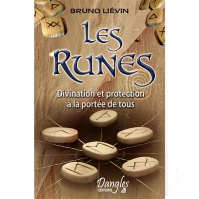 Les Runes - Divination et protection à la portée de tous - Bruno Liévin