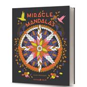 Miracle Mandalas - Alan Guilloux