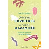 Pratiques Sorcires et Rituels Magiques - Patrick Gurin