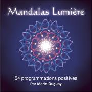 Cartes de Mditation - Mandalas Lumire - 54 Programmations Positives