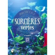 Sorcires Vertes - Tome 3 - Ann Moura