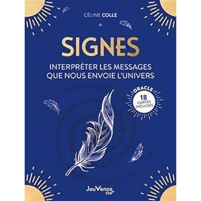 Signes - Interpréter les Messages que nous envoie l'Univers - C.Colle